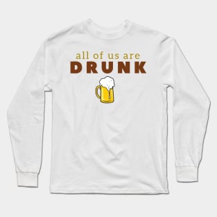 All Of Us Are Drunk Print Design - All Of Us Are Dead Netflix Parody Long Sleeve T-Shirt